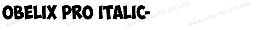 Obelix Pro Italic字体转换